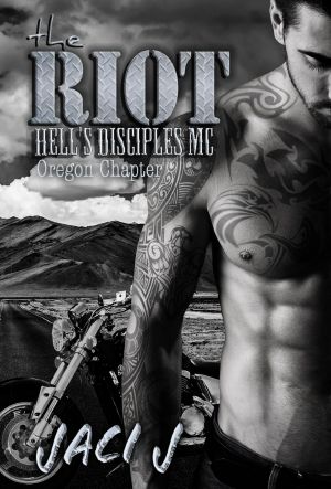 [Hell's Disciples MC 05] • The Riot